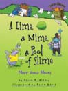 A Lime, a Mime, a Pool of Slime More about Nouns by Brian P. Cleary eBook